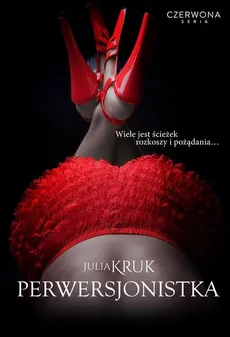 Perwersjonistka - Julia Kruk