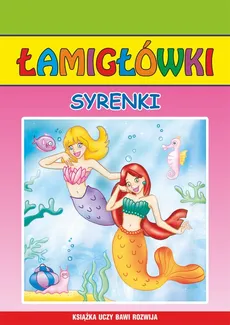 Syrenki. Łamigłówki - Anna Pietrzykowska, Beata Guzowska