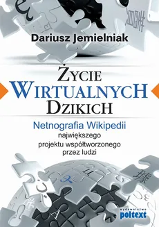 Życie wirtualnych dzikich - Dariusz Jemielniak