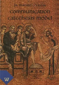Communication catechesis model - Ryszard Czekalski