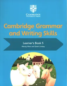 Cambridge Grammar and Writing Skills Learner's Book 5 - Sarah Lindsay, Wendy Wren