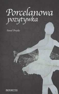 Porcelanowa pozytywka - Paweł Prusko