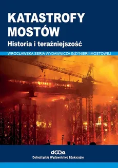 Katastrofy mostów Historia i teraźniejszość - Outlet - Wojciech Radomski