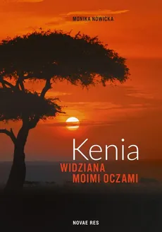 Kenia widziana moimi oczami - Monika Nowicka