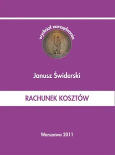 Rachunek kosztów - Janusz Świderski