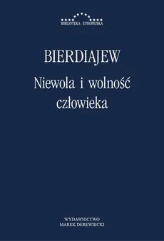 Niewola i wolność człowieka - Mikołaj Bierdiajew