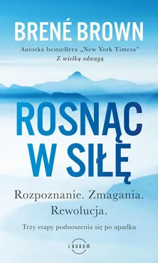 Rosnąc w siłę - Brene Brown