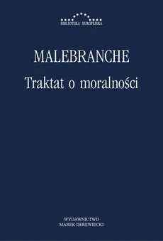 Traktat o moralności - Nicolas Malebranche