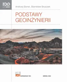 PODSTAWY GEOINŻYNIERII - Andrzej Gonet, Stanisław Stryczek
