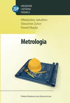 Metrologia - Paweł Majda, Sławomir Zator, Władysław Jakubiec