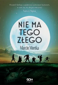 Nie ma tego Złego - Outlet - Marcin Mortka