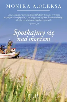Spotkajmy się nad morzem - Monika A. Oleksa