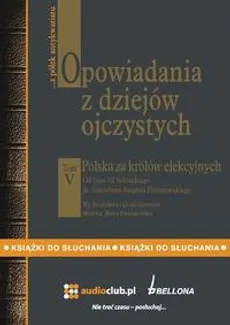Opowiadania z dziejów ojczystych, tom V – Polska za królów elekcyjnych - Bronisław Gebert, Gizela Gebert