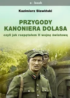 Przygody Kanoniera Dolasa - Kazimierz Sławiński