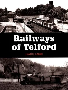 Railways of Telford - Outlet - David Clarke