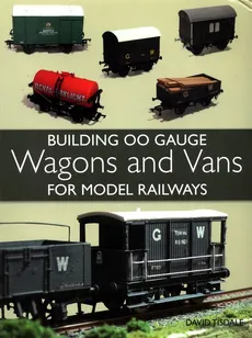 Building OO Gauge Wagons and Vans - Outlet - David Tisdale