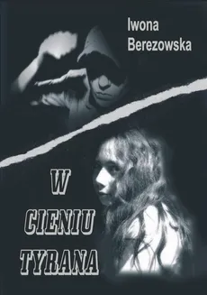 W cieniu tyrana - Iwona Berezowska