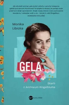 Gela. Skarb z Archiwum Ringelbluma - Monika Libicka