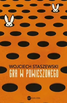 Gra w powieszonego - Wojciech Staszewski