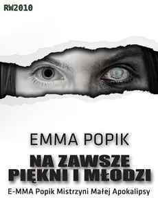 Na zawsze piękni i młodzi - Emma Popik