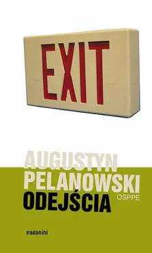 Odejścia - Augustyn Pelanowski