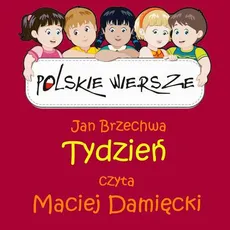 Polskie wiersze - Tydzień - Jan Brzechwa