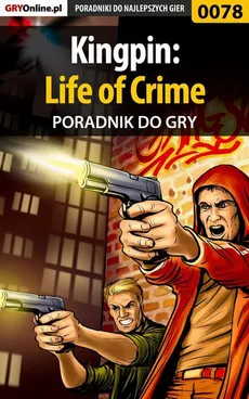 Kingpin: Life of Crime - poradnik do gry - Piotr Szczerbowski