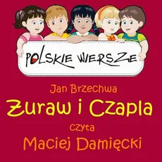 Polskie wiersze - Żuraw i Czapla - Jan Brzechwa