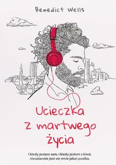 Ucieczka z martwego życia - Benedict Wells