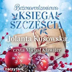 Bożonarodzeniowa księga szczęścia - Jolanta Kosowska
