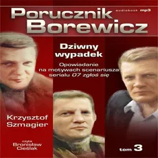 Porucznik Borewicz - Dziwny wypadek (Tom 3) - Krzysztof Szmagier