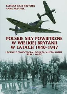 Polskie Siły Powietrzne w Wielkiej Brytanii Lista Lotników - Anna Krzystek, Tadeusz Krzystek
