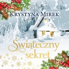 Świąteczny sekret - Krystyna Mirek