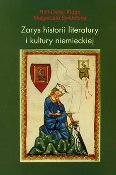 Zarys historii literatury i kultury niemieckiej - Małgorzata Świderska, Rolf-Dieter Kluge