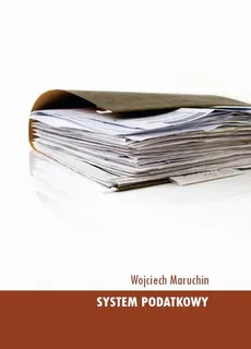 System podatkowy wyd. 3 - Wojciech Maruchin