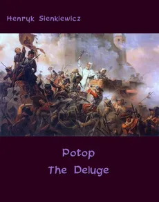 Potop  The Deluge - Henryk Sienkiewicz
