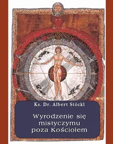 Wyrodzenie się mistycyzmu poza Kościołem - Albert Stockl