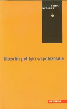 Filozofia polityki współcześnie - Jolanta Zdybel, Lech Zdybel
