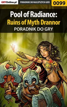 Pool of Radiance: Ruins of Myth Drannor - poradnik do gry - Borys Zajączkowski