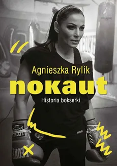 Nokaut. Historia bokserki - Agnieszka Rylik