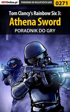 Tom Clancy's Rainbow Six 3: Athena Sword - poradnik do gry - Piotr Szczerbowski