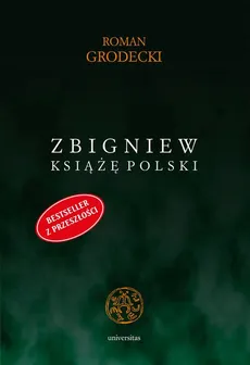 Zbigniew książę Polski - Roman Grodecki