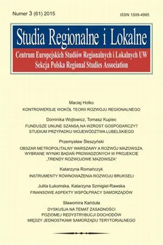 Studia Regionalne i Lokalne nr 3(61)/2015 - Katarzyna Romańczyk: Instrumenty równoważenia rozwoju Brukseli - Grzegorz Gorzelak