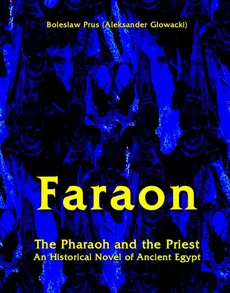 Faraon - The Pharaoh and the Priest - Bolesław Prus