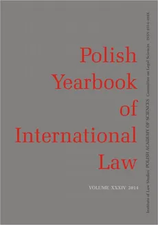 2014 Polish Yearbook of International Law vol. XXXIV - A. Gliszczyńska-Grabias: Memory Laws or Memory Loss? Europe in Search of Its Historical Identity through the National and International Law