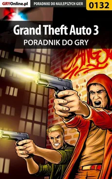 Grand Theft Auto 3 - poradnik do gry - Piotr Deja