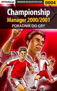 Championship Manager 2000/2001 - poradnik do gry - Dawid Mączka