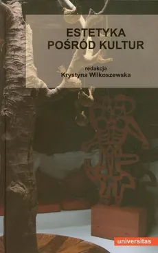 Estetyka pośród kultur - Krystyna Wilkoszewska