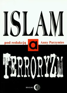Islam a terroryzm - Praca zbiorowa