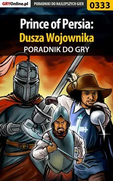 Prince of Persia: Dusza Wojownika - poradnik do gry - Hubert Marciniak